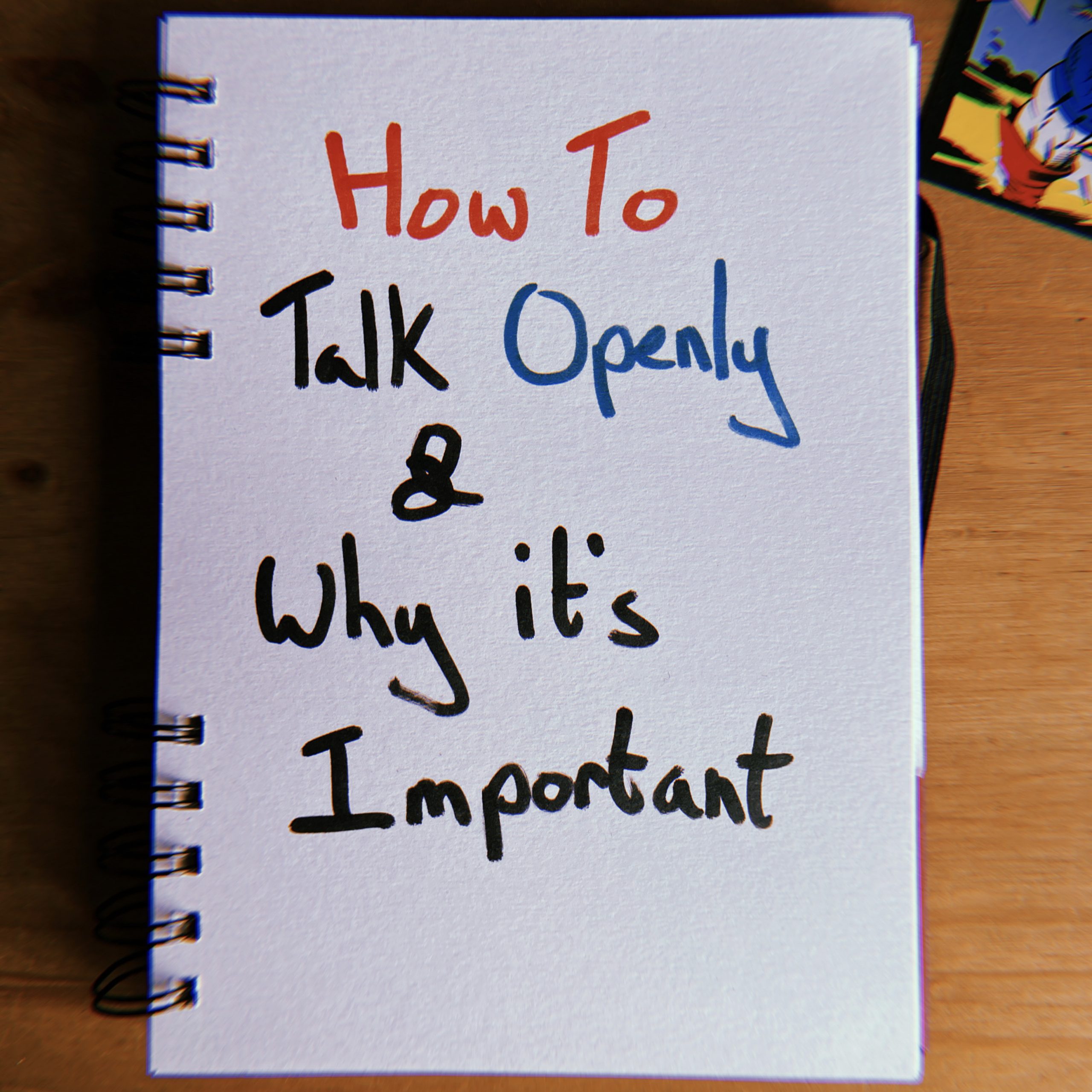 How To Talk Openly and Why It’s Important