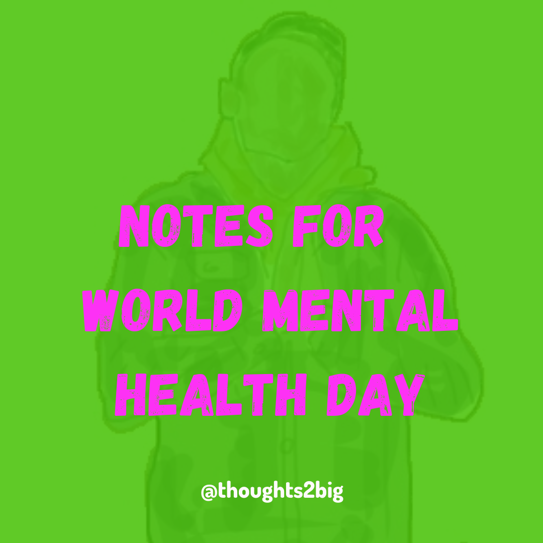 Notes For World Mental Health Day