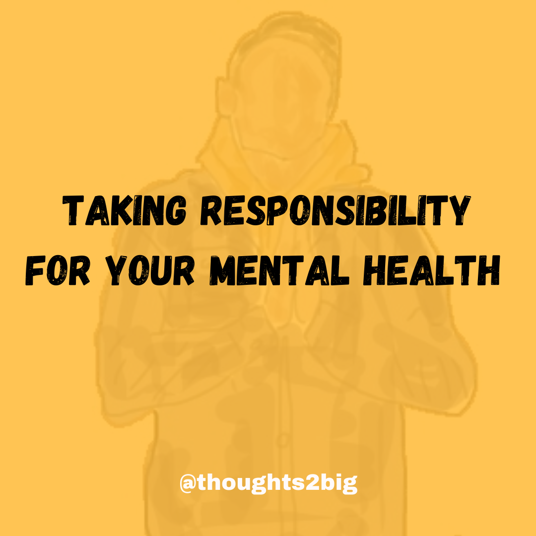 Taking Responsibility For Your Mental Health