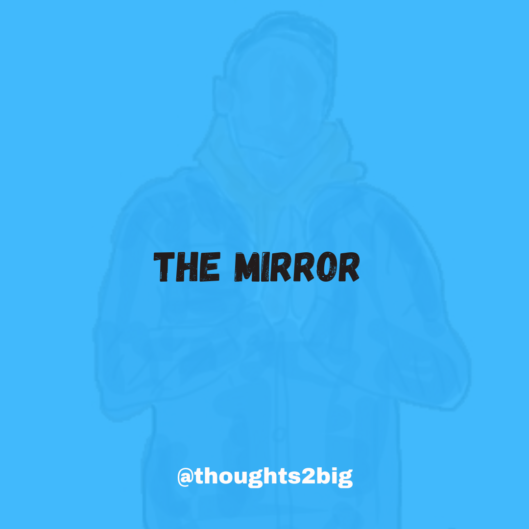 Creative Non-fiction: The Mirror