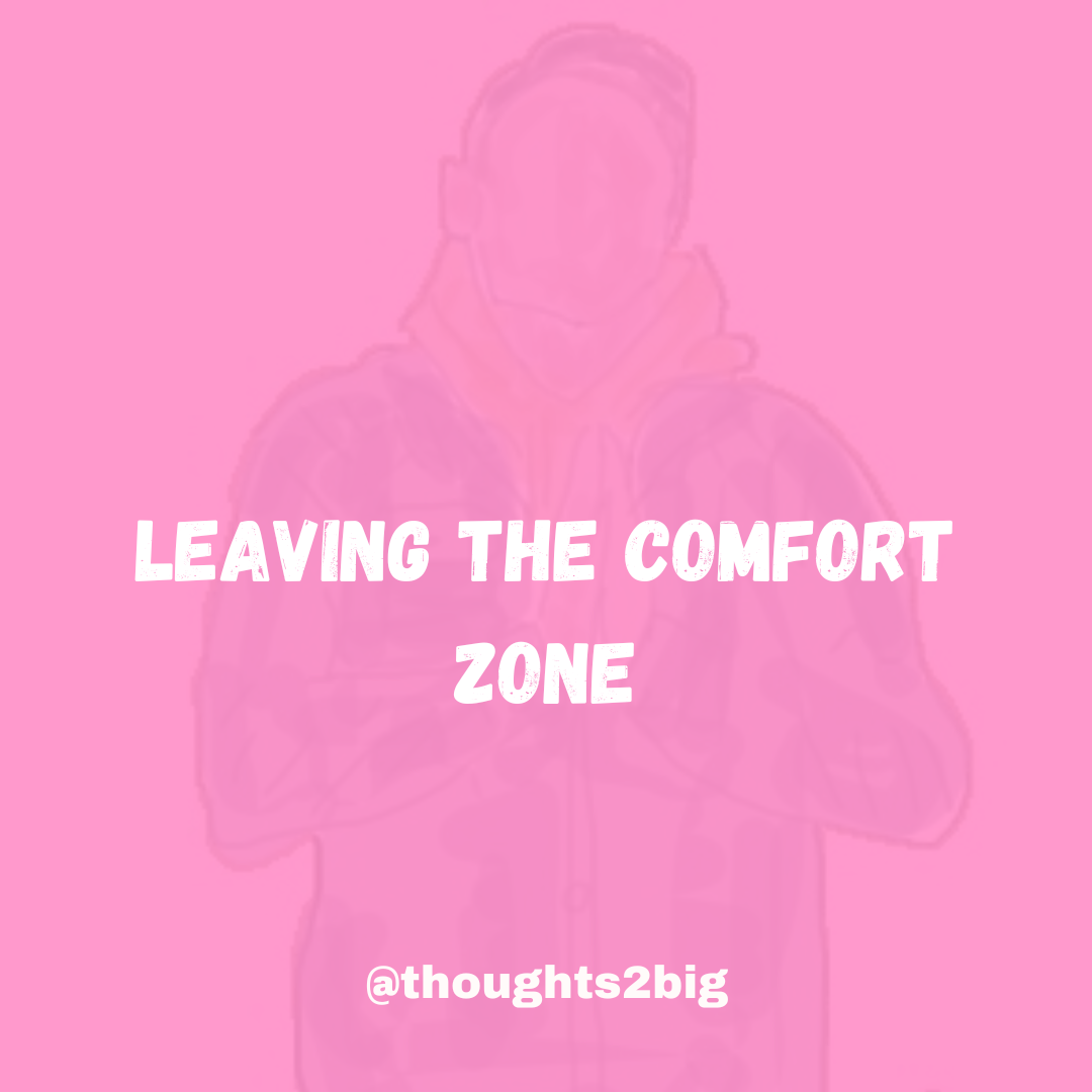 Leaving the Comfort Zone