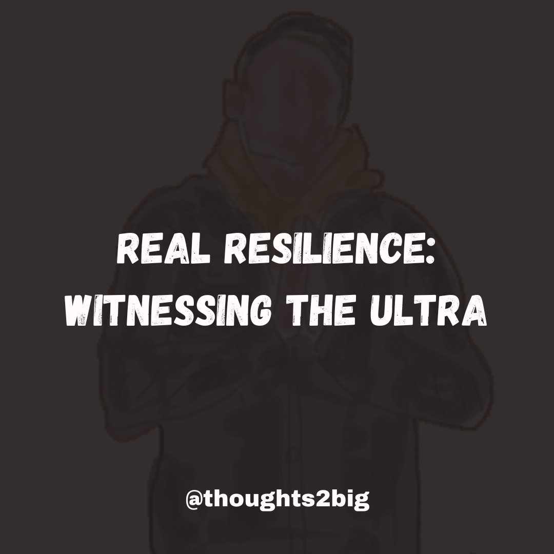 Real Resilience; Witnessing the Ultra