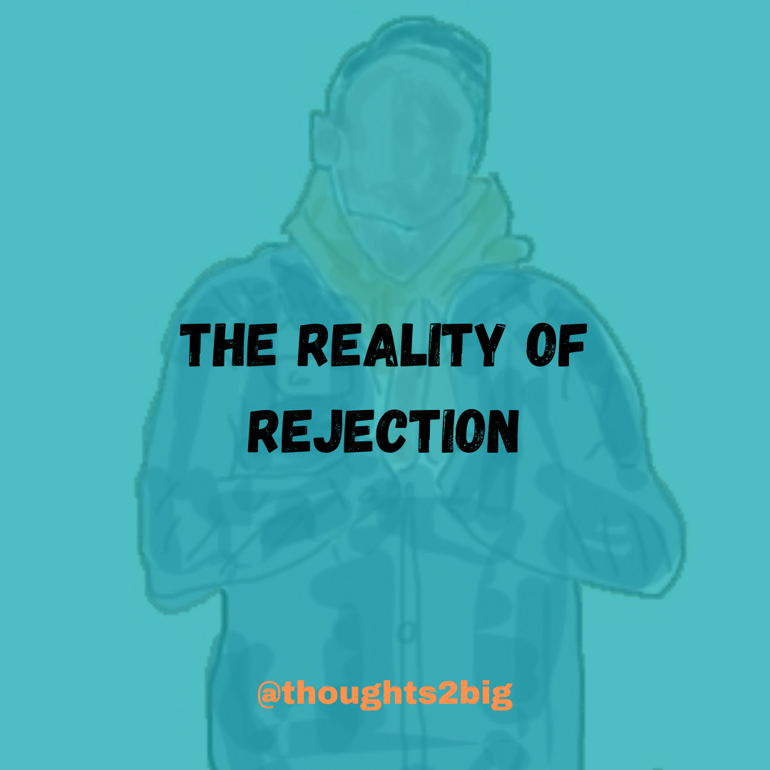 The Reality of Rejection