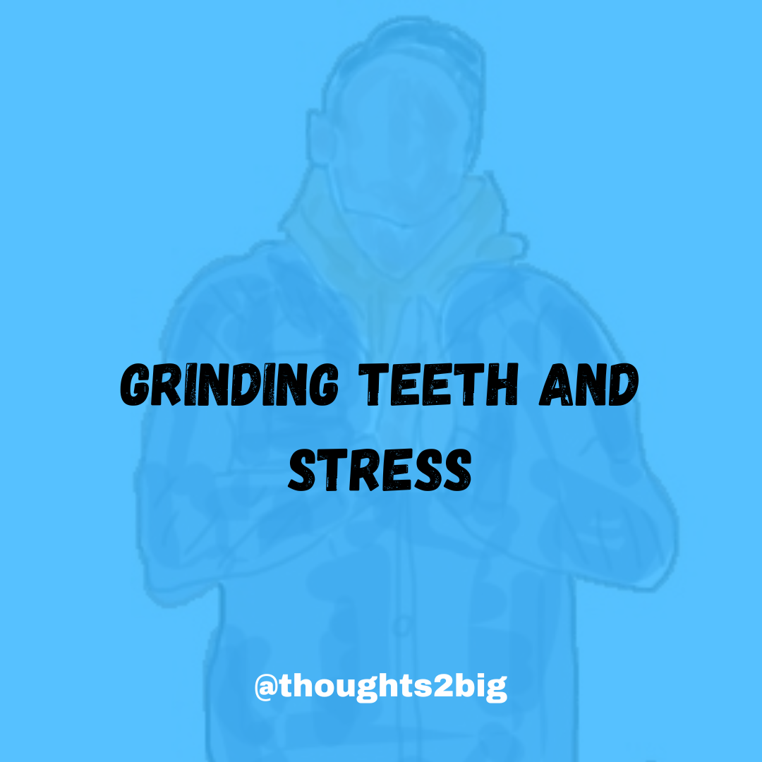 Grinding Teeth and Stress