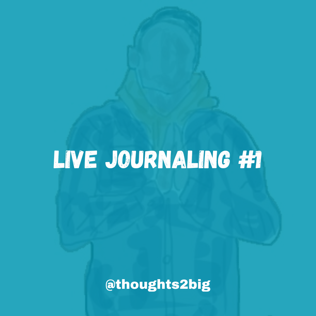 Live Journaling #1