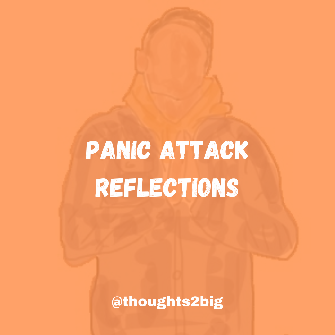 Panic Attack Reflections