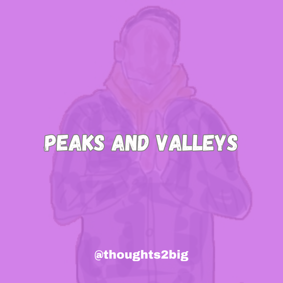 Peaks and Valleys