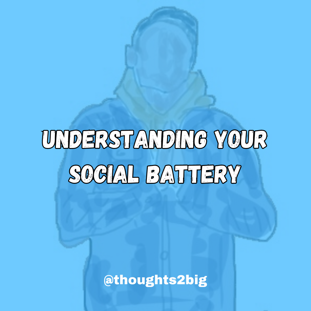 Understanding Your Social Battery