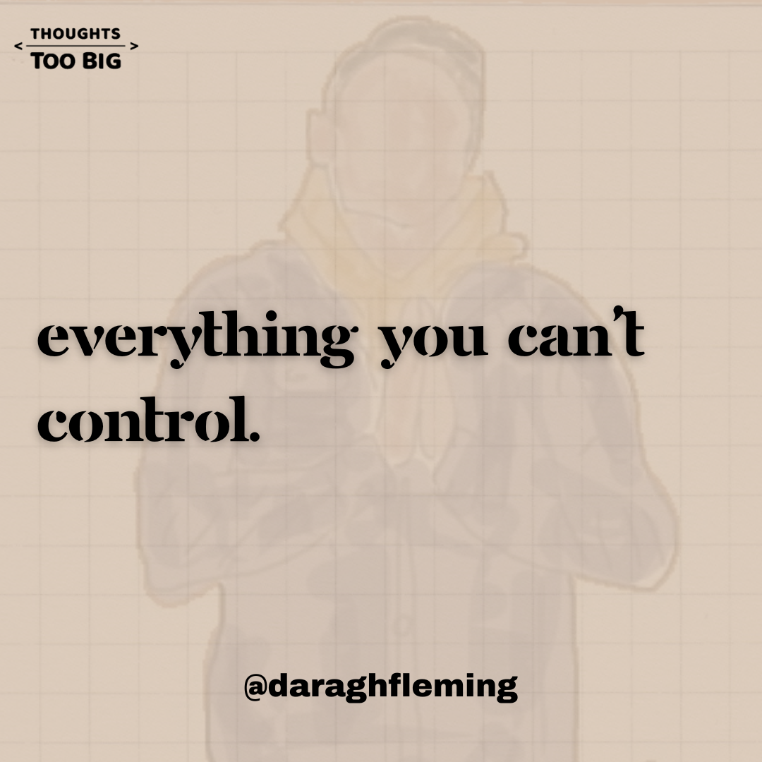 Everything You Can’t Control