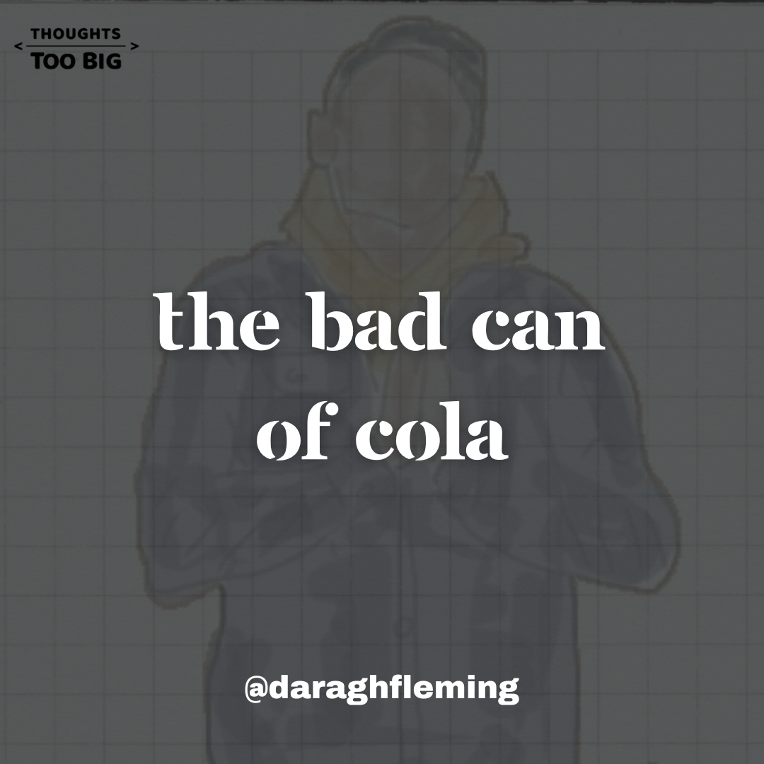 The Bad Can of Cola