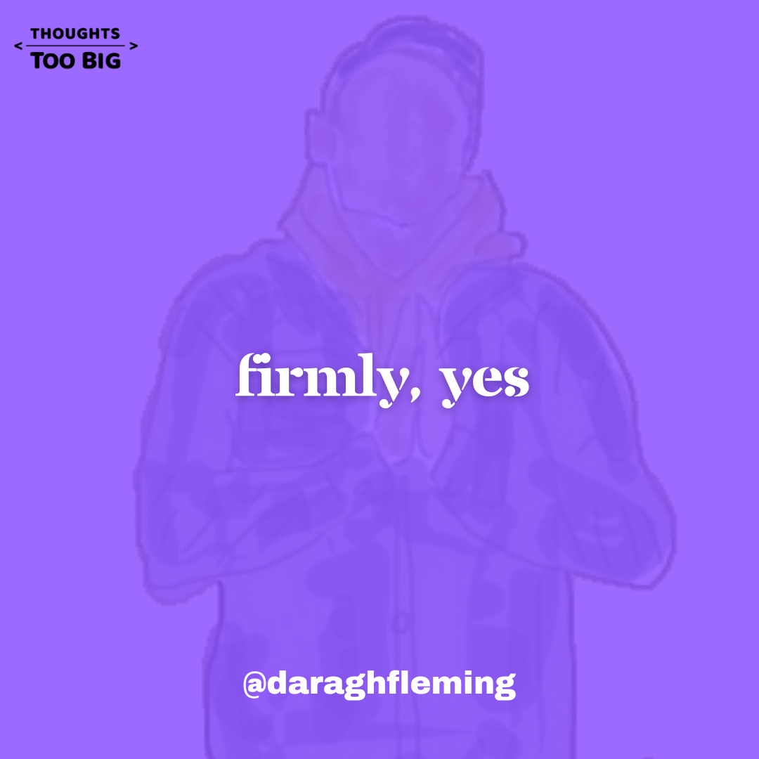 Firmly, Yes